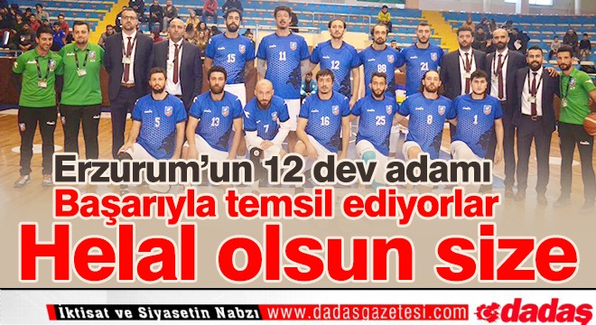 Erzurum’un 12 dev adamı