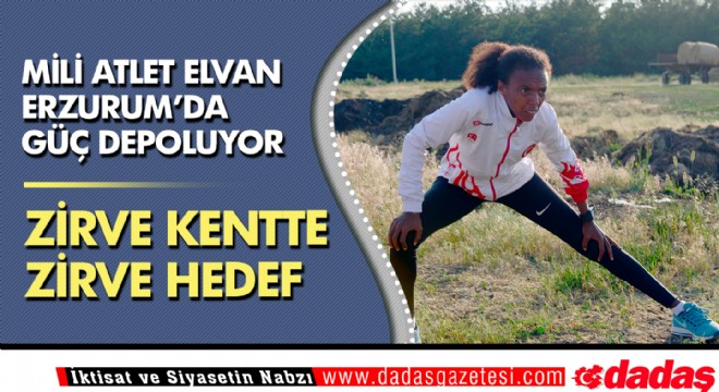 Milli atlet Elvan Erzurum da hedefini açıkladı