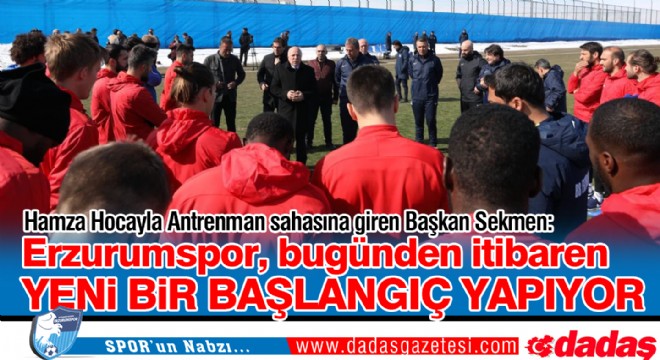 Sekmen:  Erzurumspor, yeni bir başlangıç yapıyor 