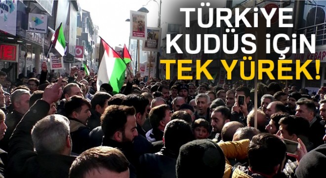 Türkiye, Kudüs için tek yürek!