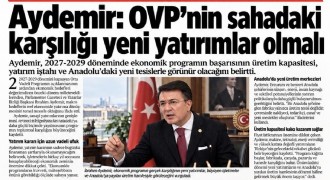 Aydemir: OVP’nin sahadaki karşılığı yeni yatırımlar olmalı